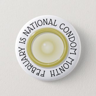 February is National Condom Month Button