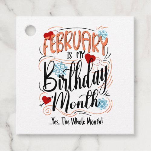 February my Birthday Month Yes The Whole Month Favor Tags