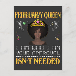 february queen im who i'm your apprpval isn't need postcard