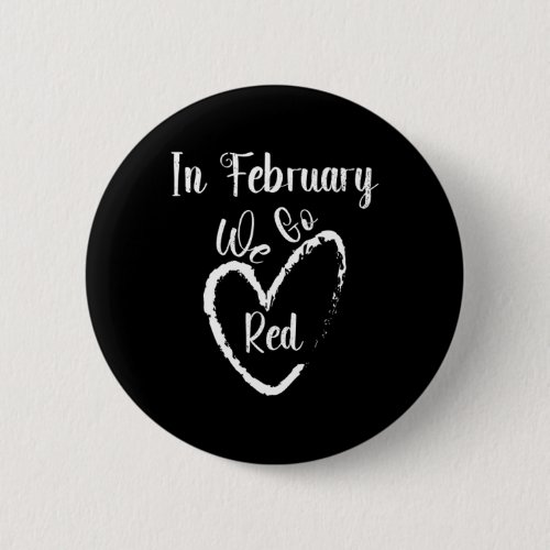 February We Go Red Heart Disease Awareness Support Button