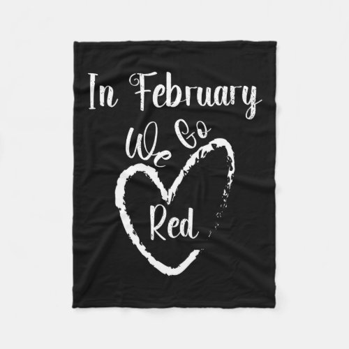 February We Go Red Heart Disease Awareness Support Fleece Blanket