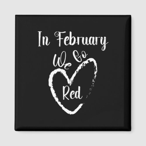 February We Go Red Heart Disease Awareness Support Magnet