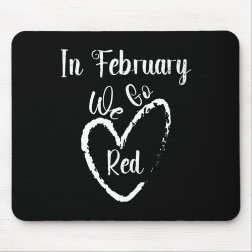 February We Go Red Heart Disease Awareness Support Mouse Pad