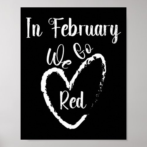 February We Go Red Heart Disease Awareness Support Poster