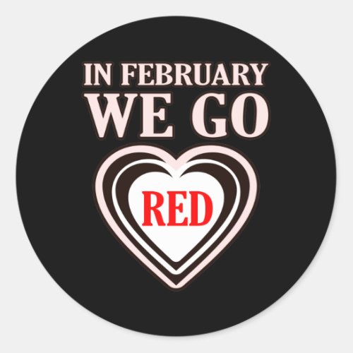 February We Go Red Heart Disease Awareness Survivo Classic Round Sticker