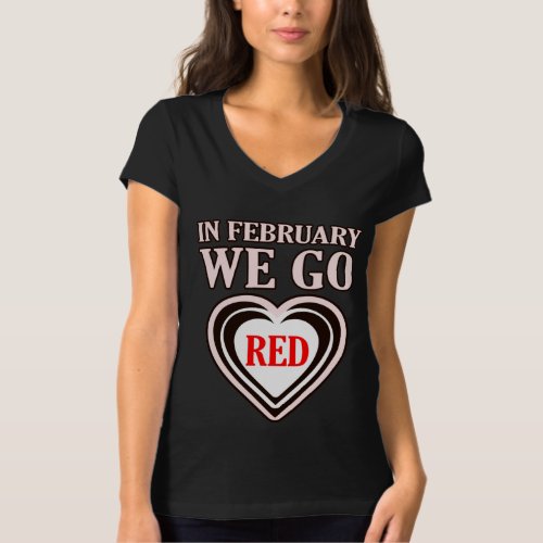 February We Go Red Heart Disease Awareness Survivo T_Shirt