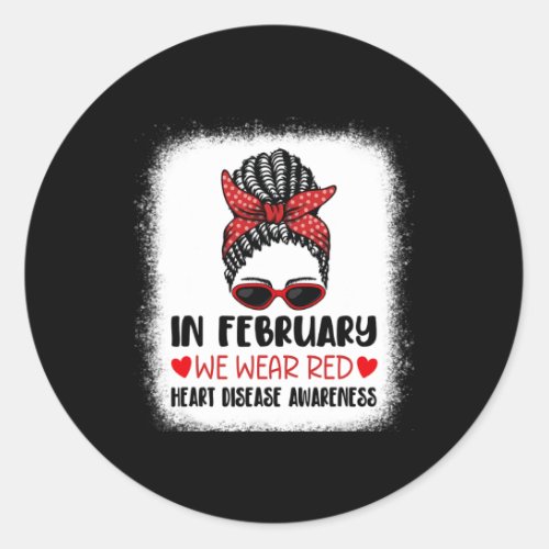 February We Wear Red Heart Disease Awareness 1  Classic Round Sticker