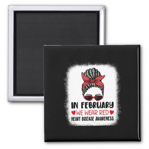 February We Wear Red Heart Disease Awareness 1  Magnet