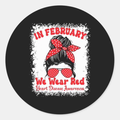 February We Wear Red Heart Disease Awareness Messy Classic Round Sticker