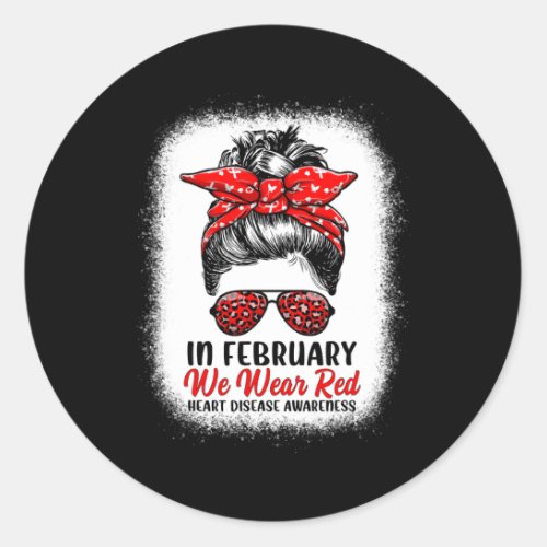 February We Wear Red Messy Bun _ Heart Disease Awa Classic Round Sticker