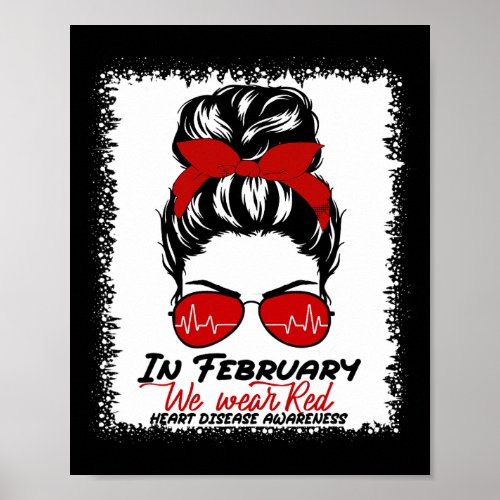 February We Wear Red Messy Bun Heart Disease Aware Poster