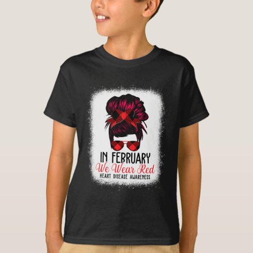 February We Wear Red Messy Bun Heart Disease Aware T_Shirt