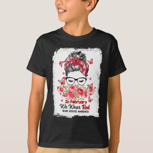 February We Wear Red Messy Bun Heart Disease Aware T_Shirt