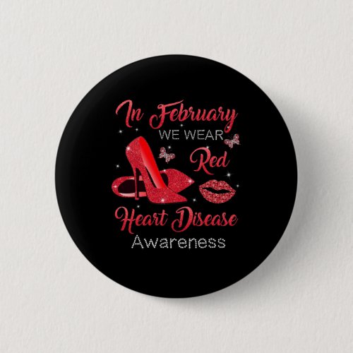 February Wear Red High Heels Heart Disease Awarene Button