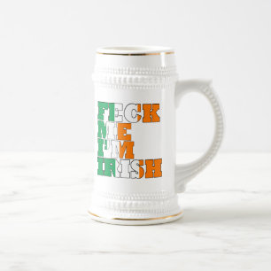 Feck Me I'm Irish Beer Stein
