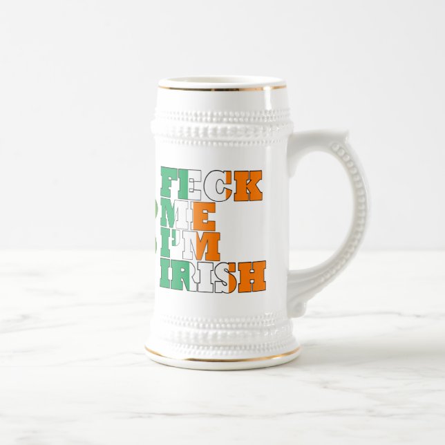 Feck Me I'm Irish Beer Stein (Right)