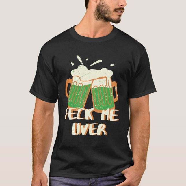 Feck Me Liver T-Shirt (Front)