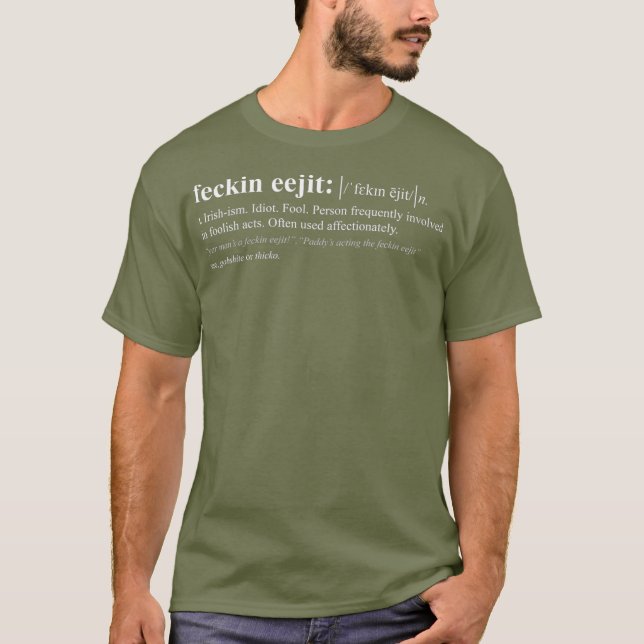 Feckin Eejit Irish Slang Definition T-Shirt (Front)