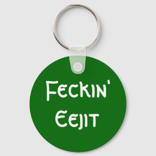 Feckin' Eejit Keychain