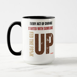 Fed Up and Fired Up Mug