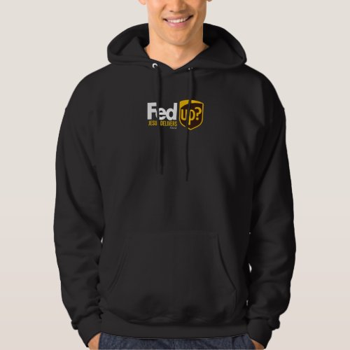 Fed Up Jesus Delivers Men  Womens Christian 1 Hoodie