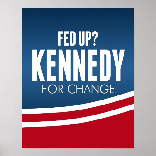 Fed up _ Robert F Kennedy for change 2024 Poster