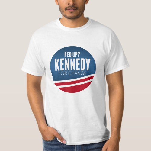 Fed up _ Robert F Kennedy for change 2024 T_Shirt