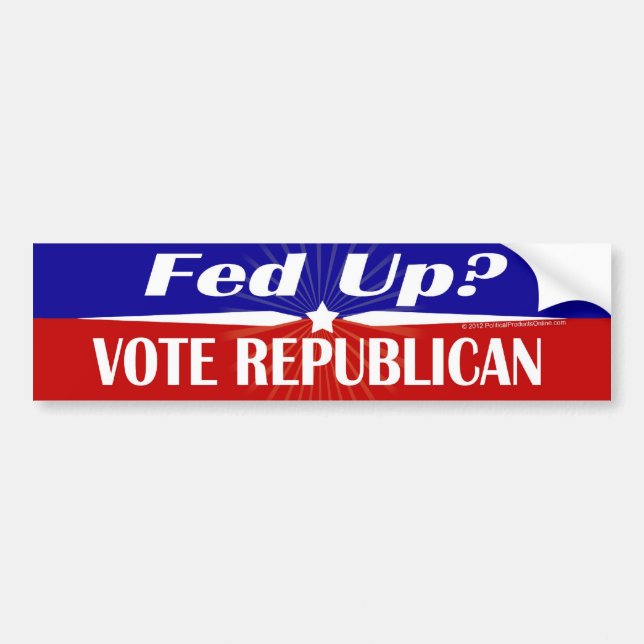 Fed Up? Vote Republican Bumper Sticker (Front)