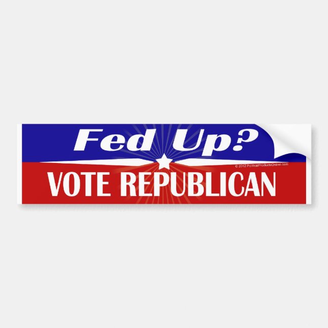 Fed Up Vote Republican Political Bumper Sticker (Front)