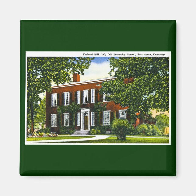 Federal Hill, Bardstown, Kentucky Magnet (Front)