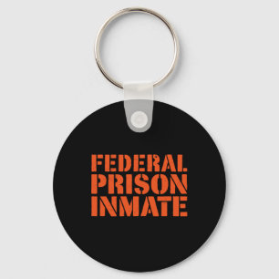 Federal Prison Jail Inmate Uniform Number Funny Ha Keychain