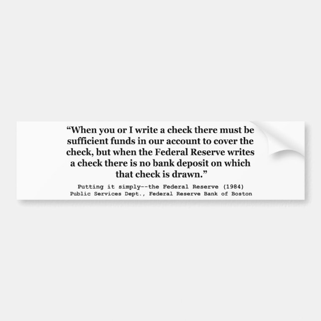 Federal Reserve Creates Money Putting It Simply Bumper Sticker (Front)