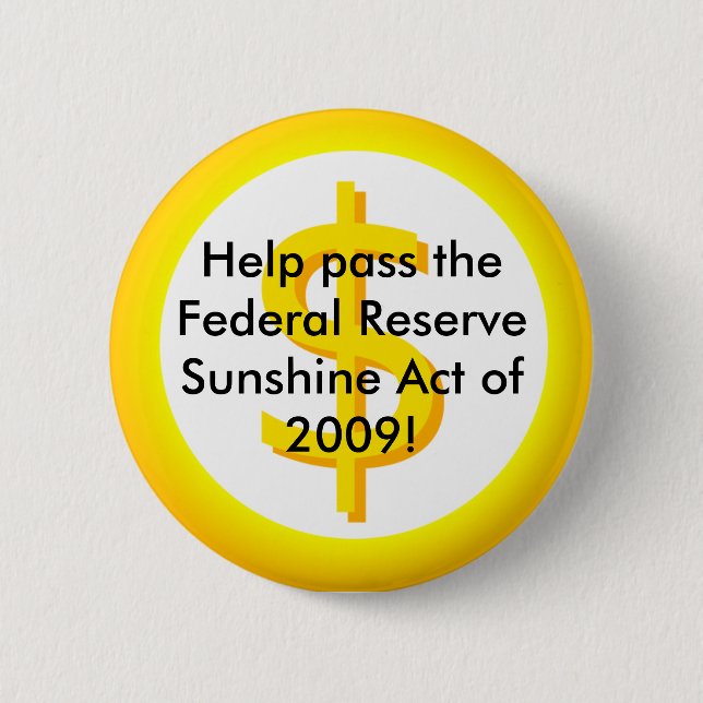 Federal Reserve Sunshine Act Pinback Button (Front)