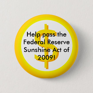 Federal Reserve Sunshine Act Pinback Button