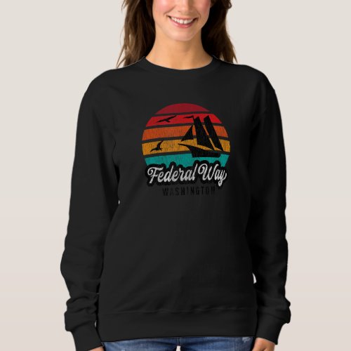 Federal Way Wa Federal Way Washington Retro Sunset Sweatshirt