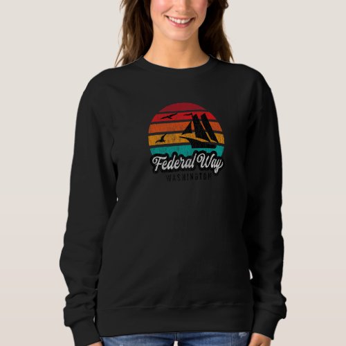 Federal Way Wa Federal Way Washington Retro Sunset Sweatshirt