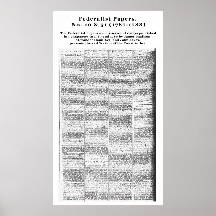 Federalist Papers, No. 10 & No. 51 (1787-1788) Poster | Zazzle