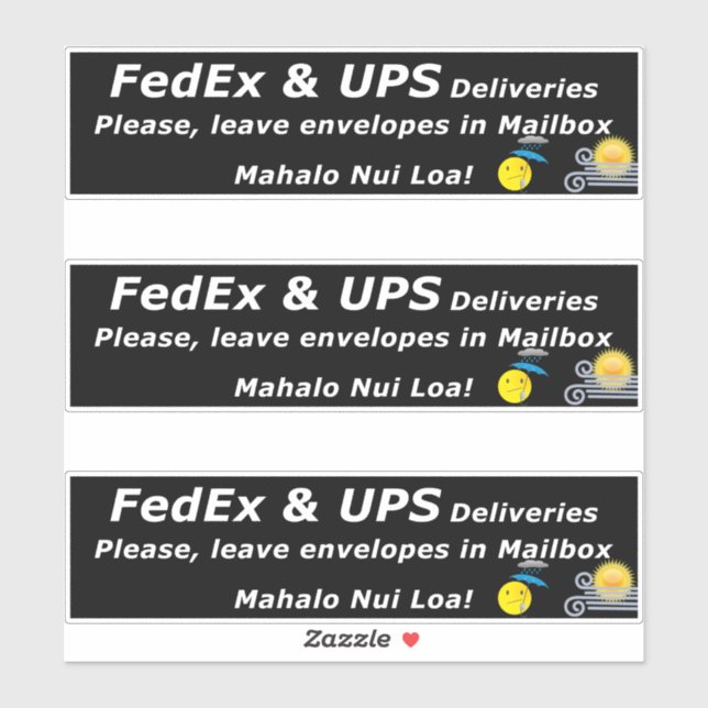 FEDEX & UPS DELIVERIES. PLEASE, LEAVE.. MAHALO NUI STICKER (Sheet)