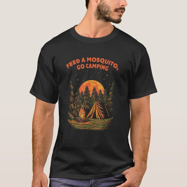 Feed a Mosquito Go Camping Funny Camper Humor Camp T-Shirt (Front)
