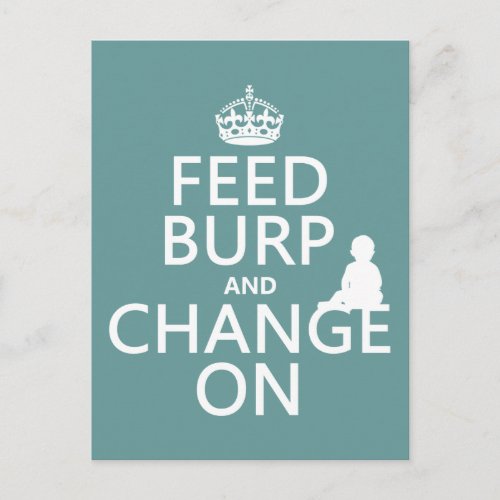Feed Burp and Change On baby any color Postcard