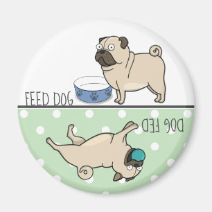 Feed Dog / Dog Fed Cute Pug Magnet