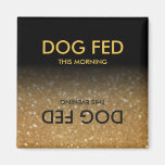 Feed Dog Reminder Magnet Black, Gold Glitter Ombre