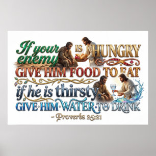 Feed Enemy Show Kindness Overcome Evil Poster