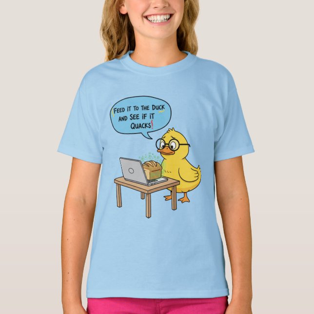 Feed It to the Duck | Funny Programmer Quote | Deb T-Shirt (Front)