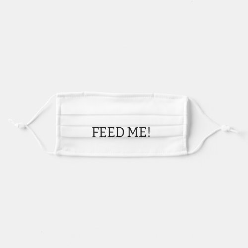 FEED ME  ADULT CLOTH FACE MASK