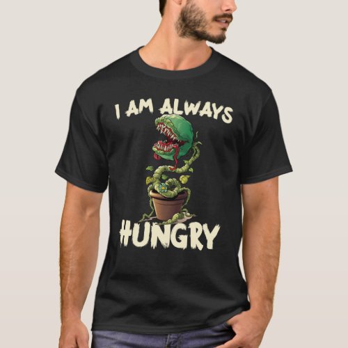 Feed Me Always Hungry Venus Fly Trap  Halloween T_Shirt