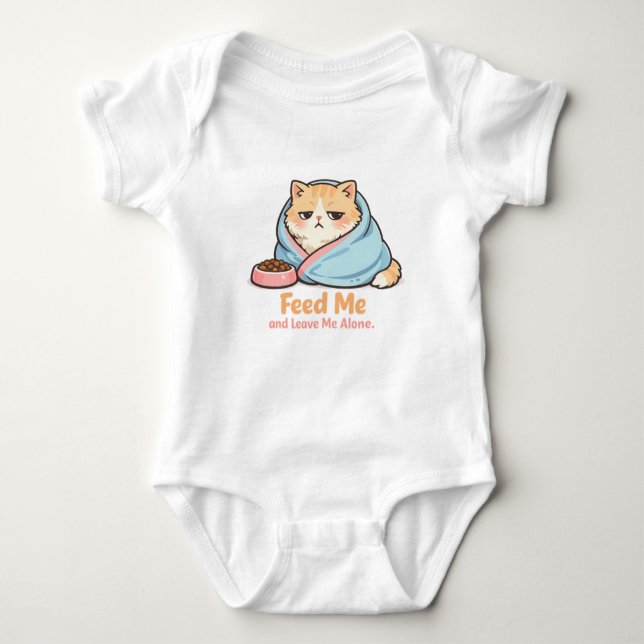 Feed Me and Leave Me Alone Funny Sleepy Cat Baby Bodysuit (Front)