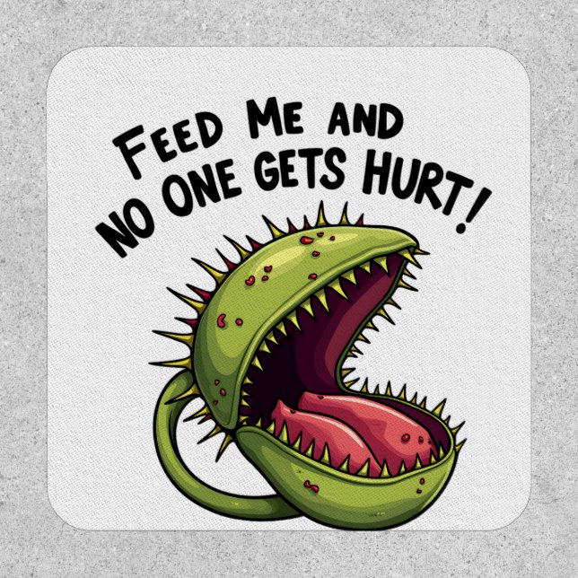 Feed Me and No One Gets Hurt Venus flytrap Plant Patch (Front)