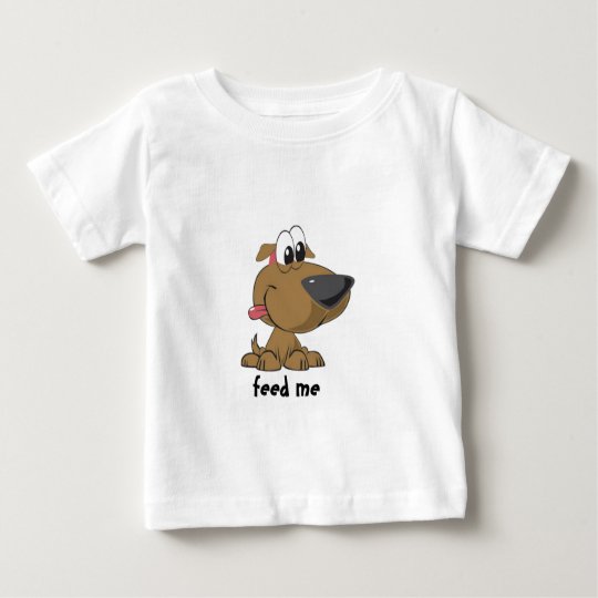 Feed me baby T-Shirt