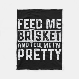 Feed Me Brisket - Pitmaster Bbq Lover Smoker Grill Fleece Blanket